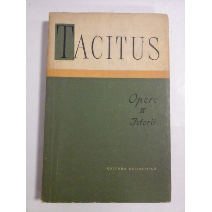 OPERE II ISTORII - P. CORNELIUS TACITUS